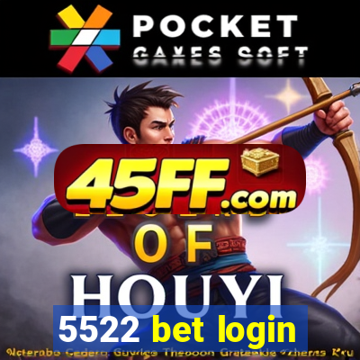 5522 bet login